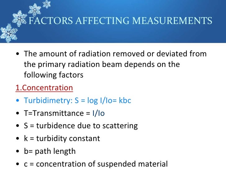 FACTORS AFFECTING MEASUREMENTSâ€¢ The amount of radiation removed or deviated from  the primary radiation beam depends on th...