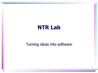 NTR Lab Turning ideas into software 