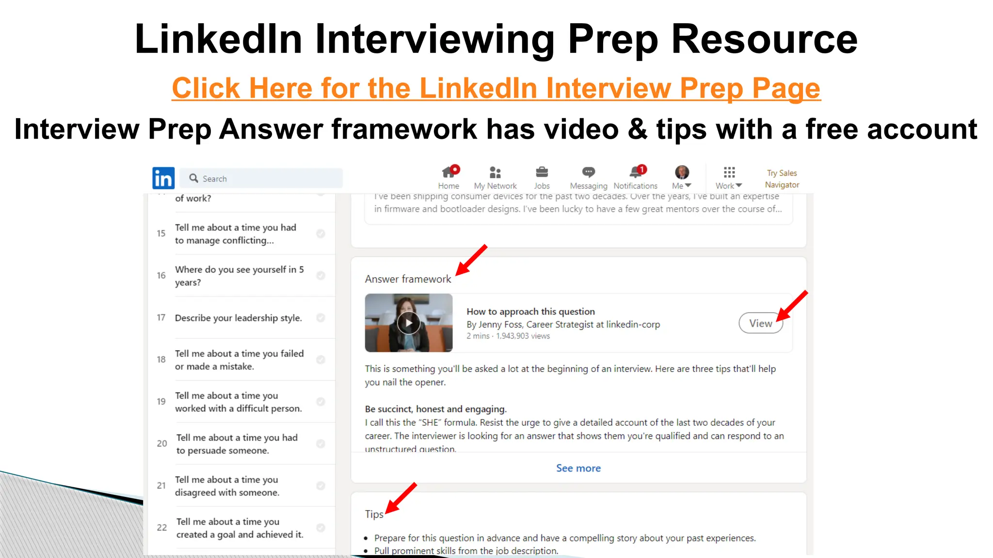 LinkedIn Interviewing Prep Resource
Click Here for the LinkedIn Interview Prep Page
Interview Prep Answer framework has video & tips with a free account
 
