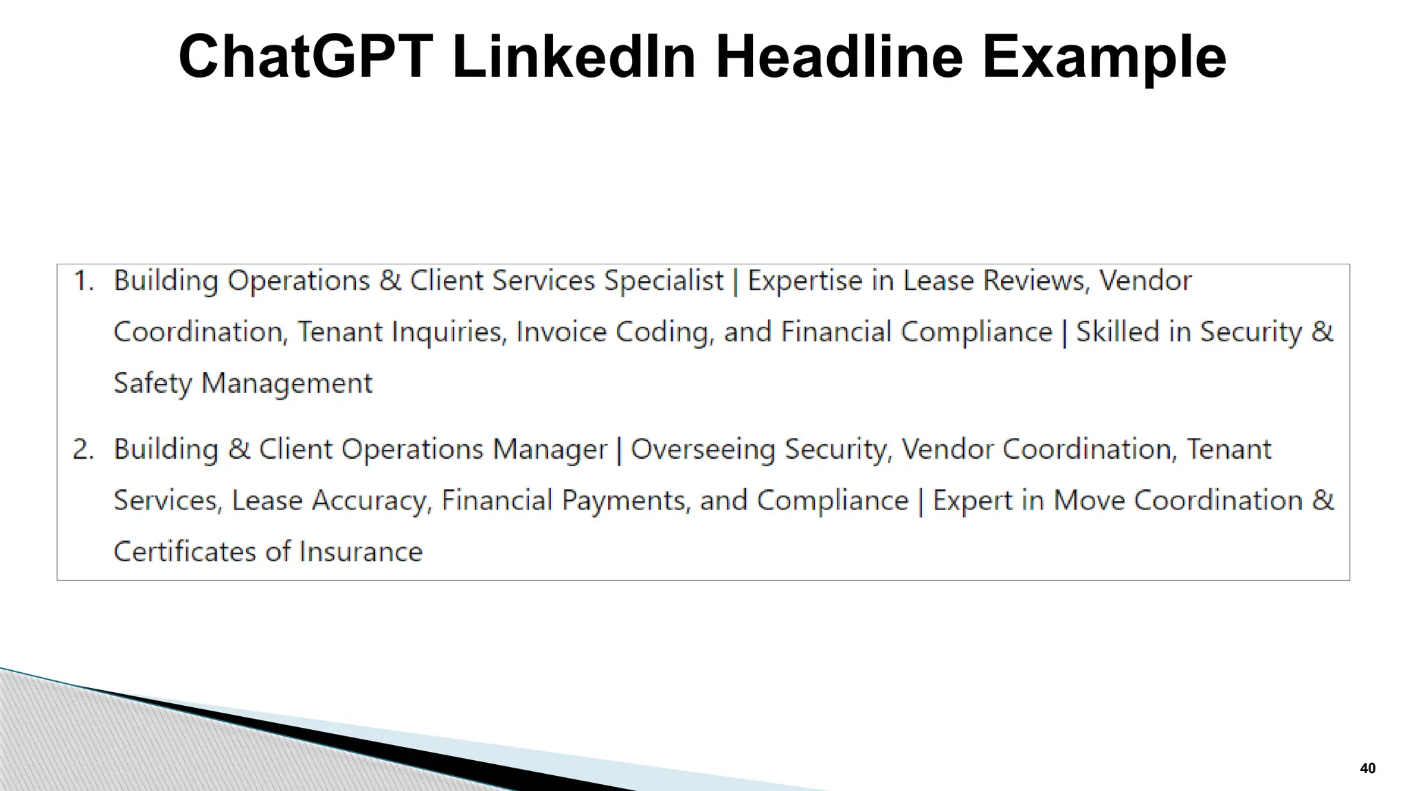 ChatGPT LinkedIn Headline Example
40
 