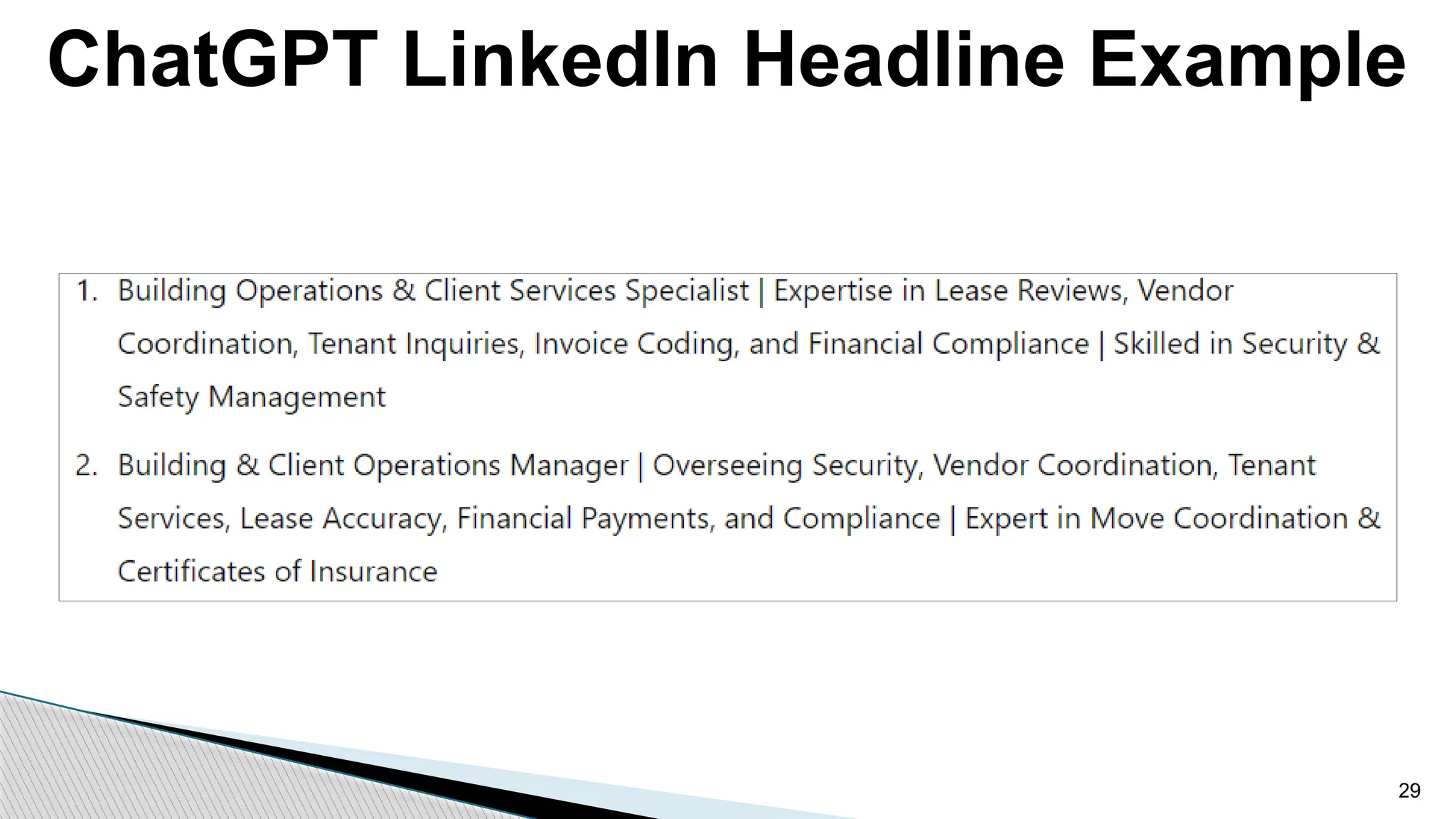 ChatGPT LinkedIn Headline Example
29
 
