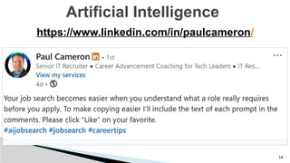 14
Artificial Intelligence
https://www.linkedin.com/in/paulcameron/
 
