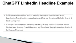 ChatGPT LinkedIn Headline Example
32
 