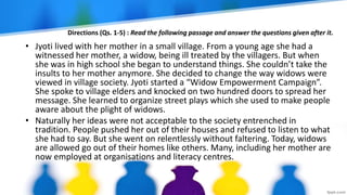 Directions (Qs. 1-5) : Read the following passage and answer the questions given after it.
• Jyoti lived with her mother i...