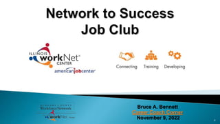 2
Bruce A. Bennett
Career Coach Corner
November 9, 2022
 