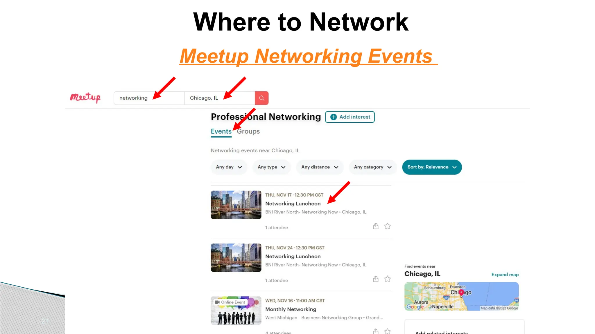 21
Where to Network
Meetup Networking Events
 