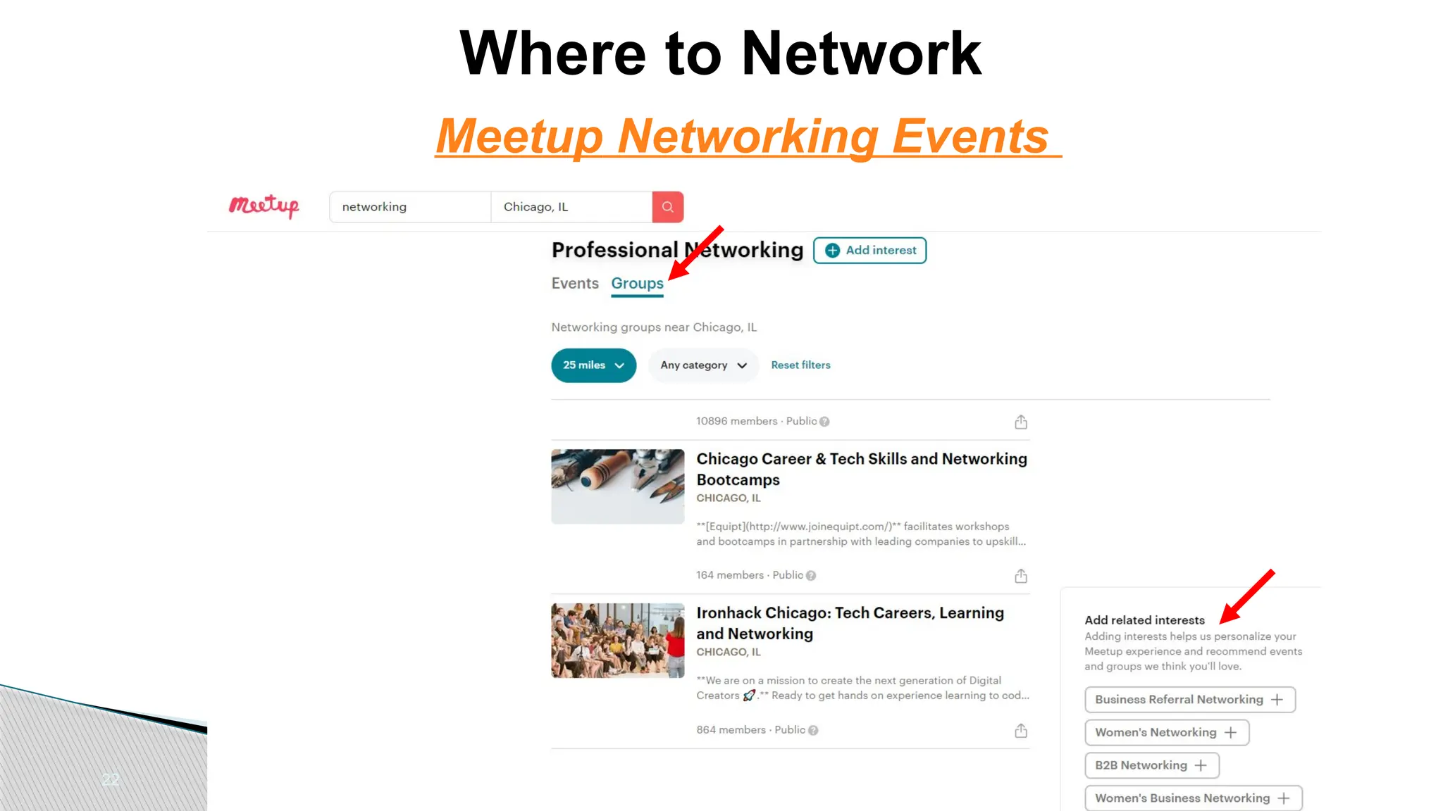 22
Where to Network
Meetup Networking Events
 