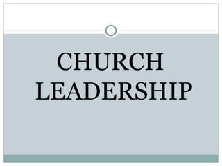 CHURCH
LEADERSHIP
 