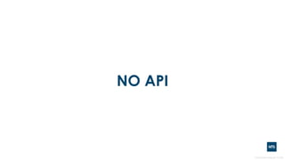 NO API
 