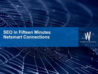 SEO in Fifteen MinutesNetsmart Connections 