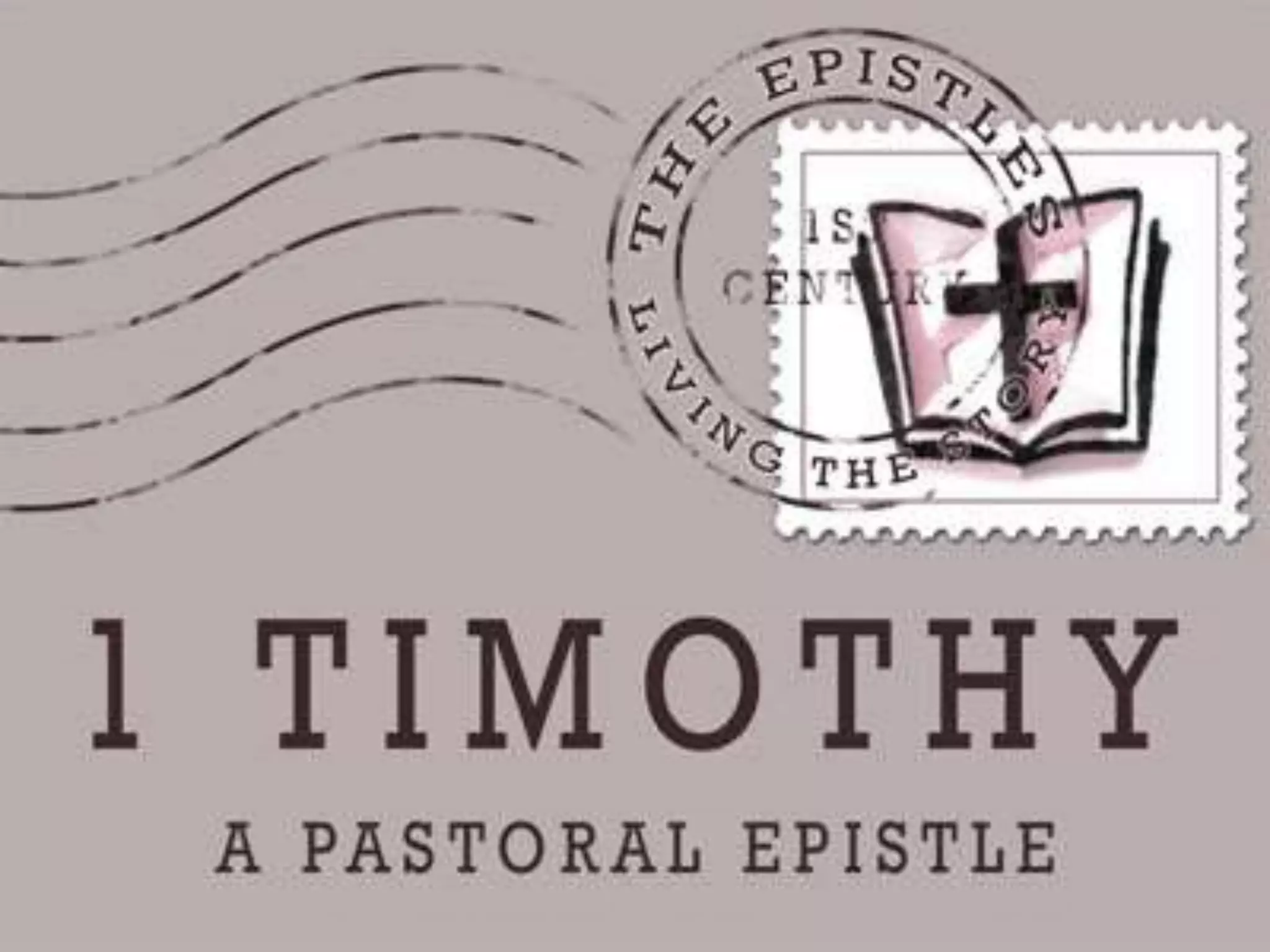New Testament Survey no.25 Paul First Letter to Timothy PPT