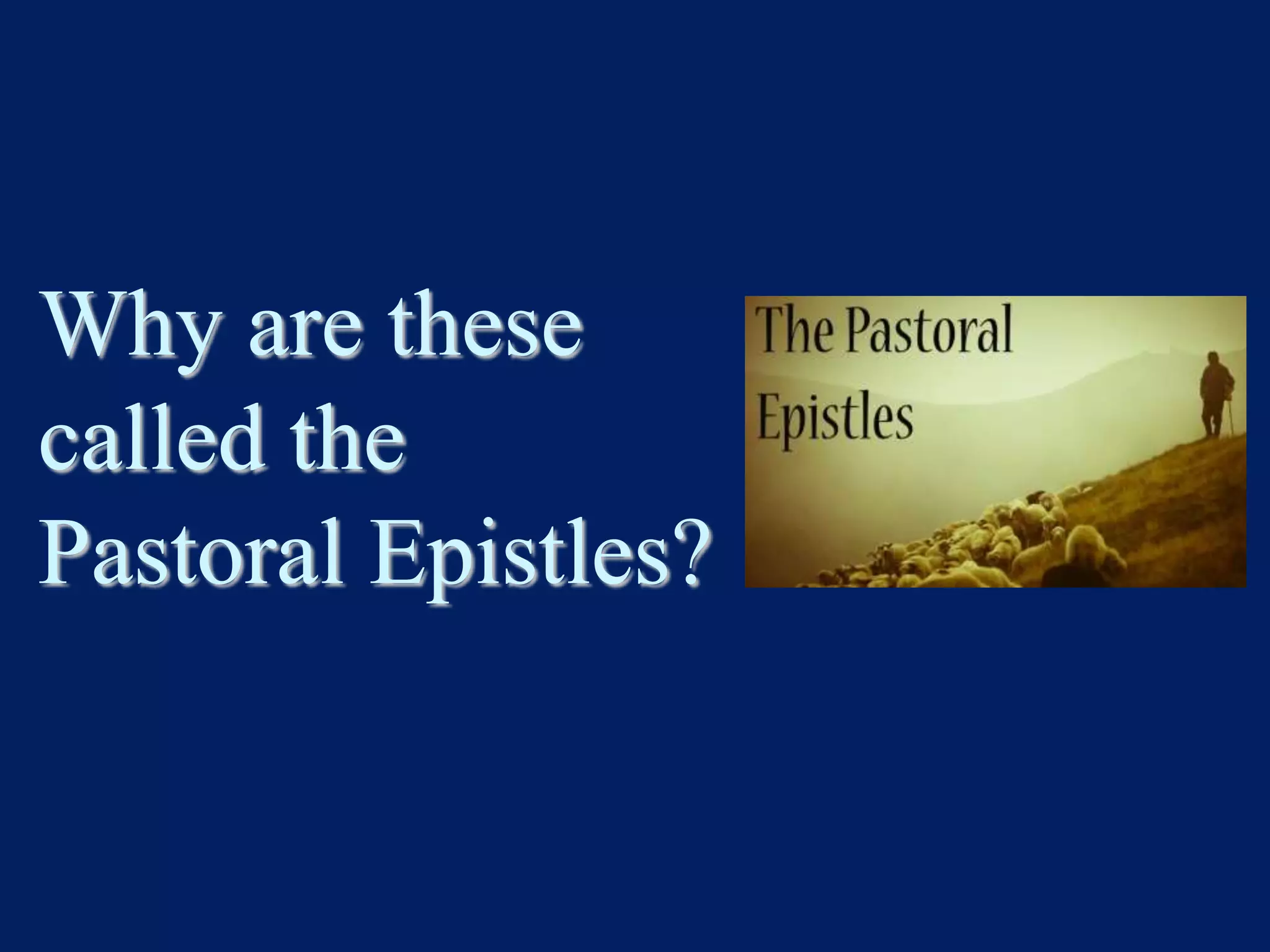 New Testament Survey no.24 Paul Pastoral Letters PPT