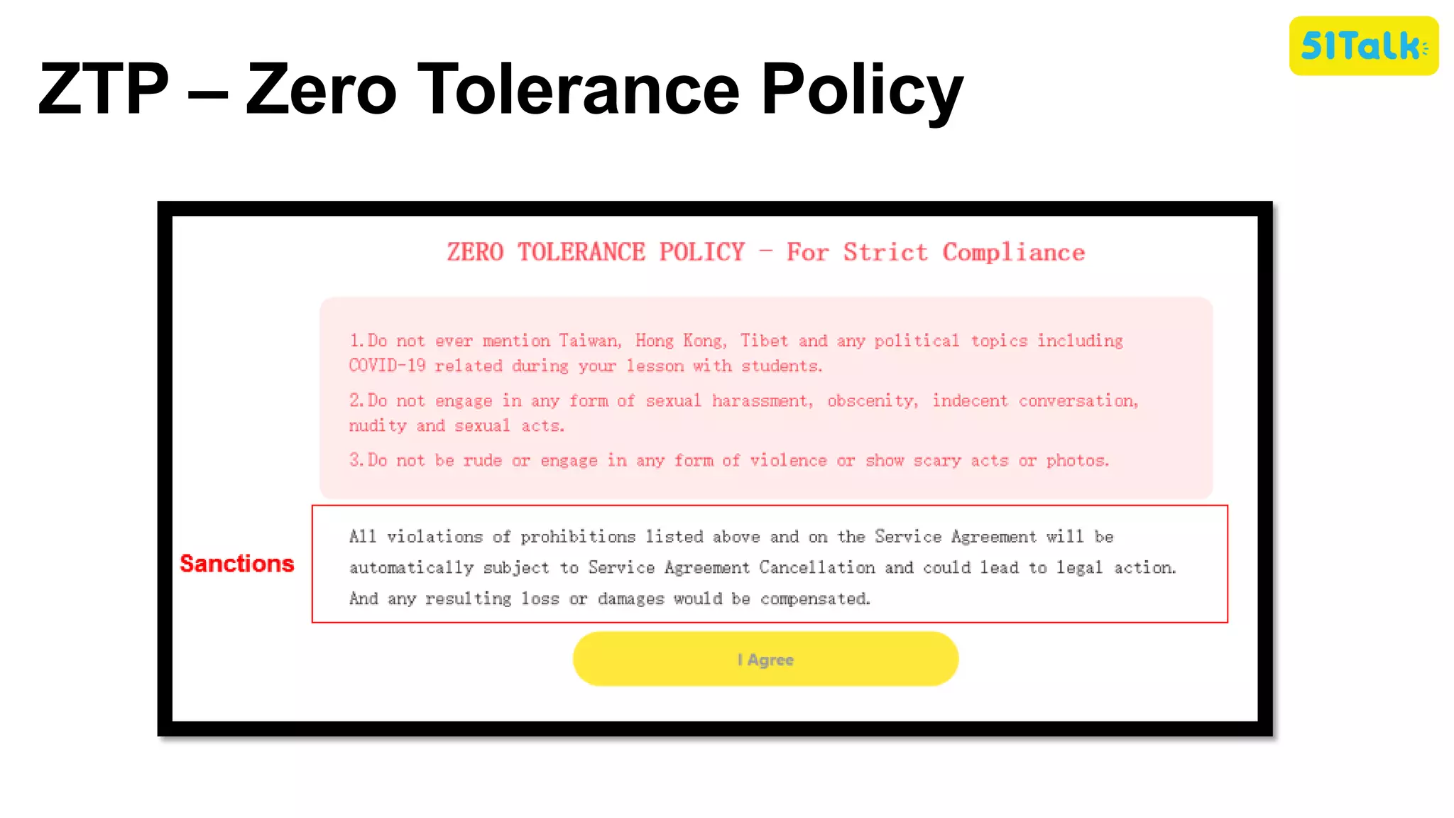ZTP – Zero Tolerance Policy
 