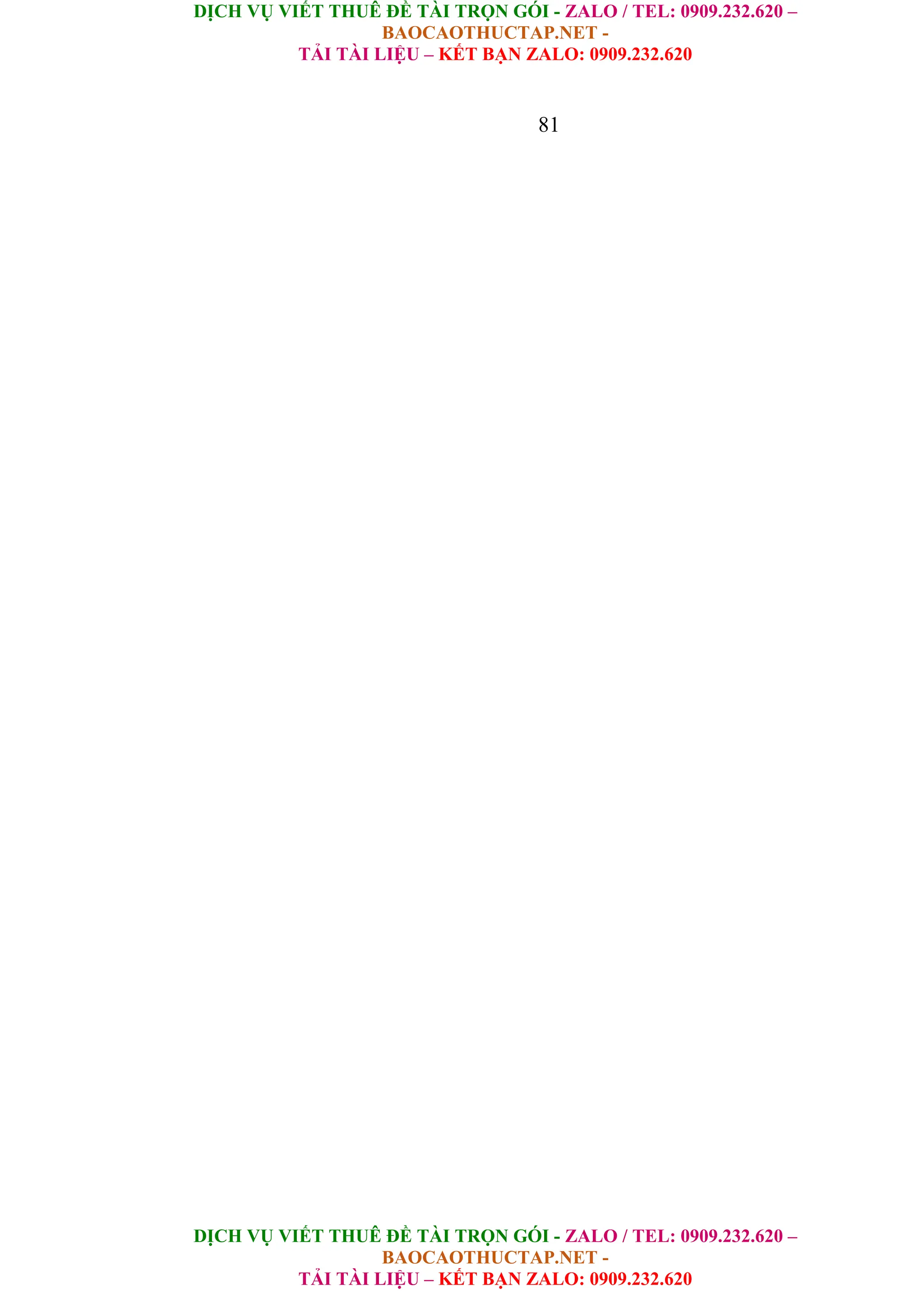 DỊCH VỤ VIẾT THUÊ ĐỀ TÀI TRỌN GÓI - ZALO / TEL: 0909.232.620 –
BAOCAOTHUCTAP.NET -
TẢI TÀI LIỆU – KẾT BẠN ZALO: 0909.232.620
DỊCH VỤ VIẾT THUÊ ĐỀ TÀI TRỌN GÓI - ZALO / TEL: 0909.232.620 –
BAOCAOTHUCTAP.NET -
TẢI TÀI LIỆU – KẾT BẠN ZALO: 0909.232.620
81
 