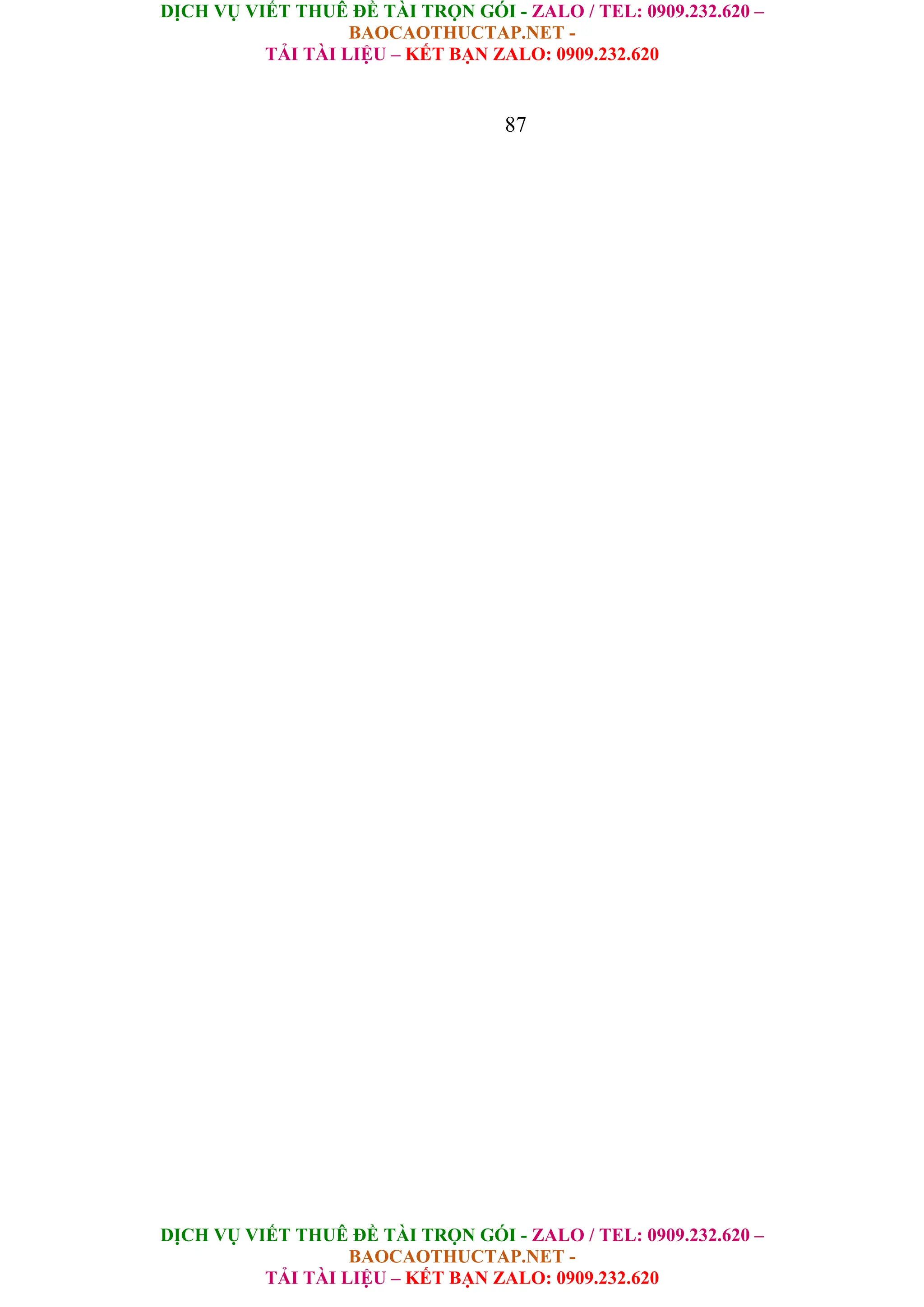 DỊCH VỤ VIẾT THUÊ ĐỀ TÀI TRỌN GÓI - ZALO / TEL: 0909.232.620 –
BAOCAOTHUCTAP.NET -
TẢI TÀI LIỆU – KẾT BẠN ZALO: 0909.232.620
DỊCH VỤ VIẾT THUÊ ĐỀ TÀI TRỌN GÓI - ZALO / TEL: 0909.232.620 –
BAOCAOTHUCTAP.NET -
TẢI TÀI LIỆU – KẾT BẠN ZALO: 0909.232.620
87
 