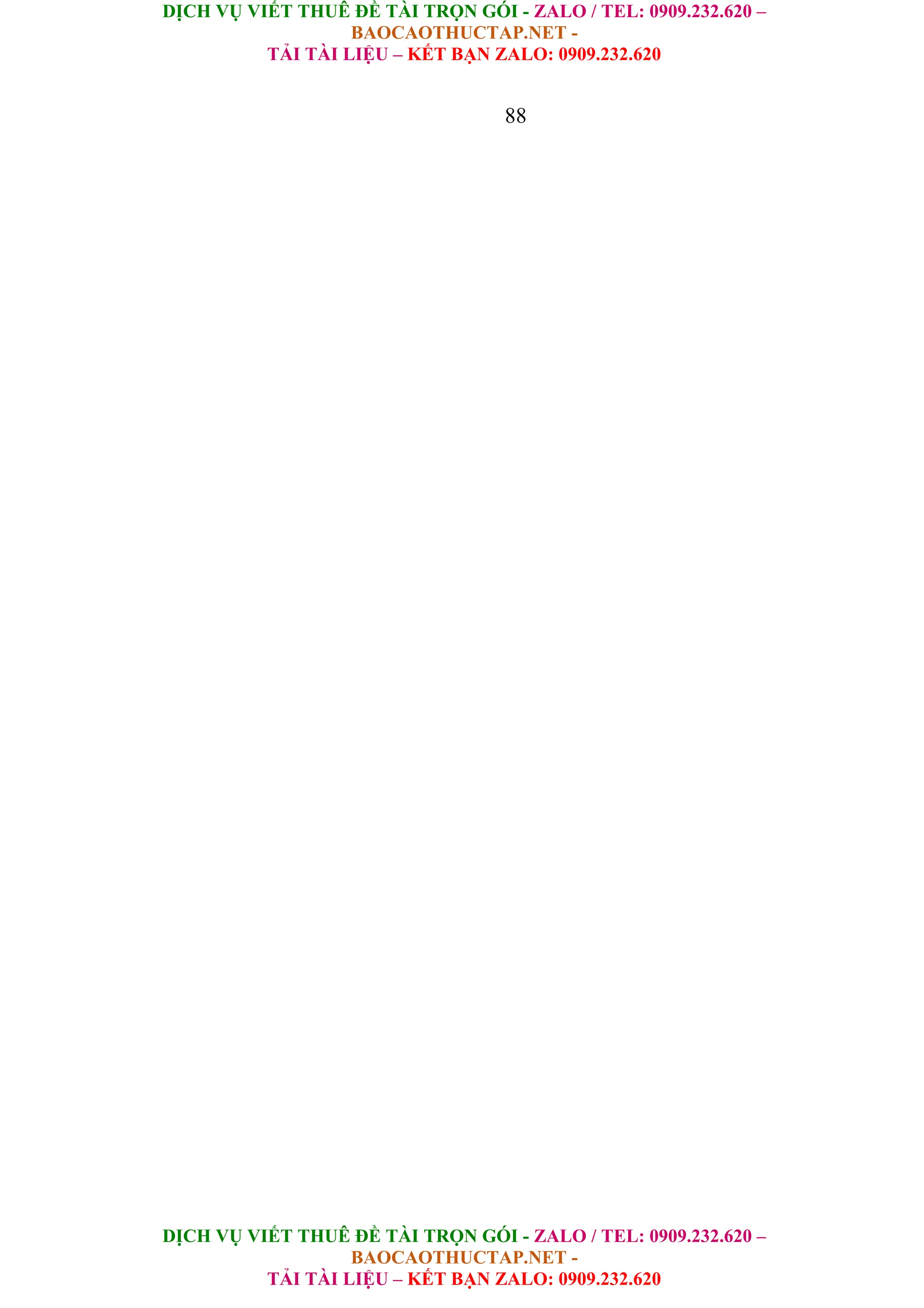 DỊCH VỤ VIẾT THUÊ ĐỀ TÀI TRỌN GÓI - ZALO / TEL: 0909.232.620 –
BAOCAOTHUCTAP.NET -
TẢI TÀI LIỆU – KẾT BẠN ZALO: 0909.232.620
DỊCH VỤ VIẾT THUÊ ĐỀ TÀI TRỌN GÓI - ZALO / TEL: 0909.232.620 –
BAOCAOTHUCTAP.NET -
TẢI TÀI LIỆU – KẾT BẠN ZALO: 0909.232.620
88
 