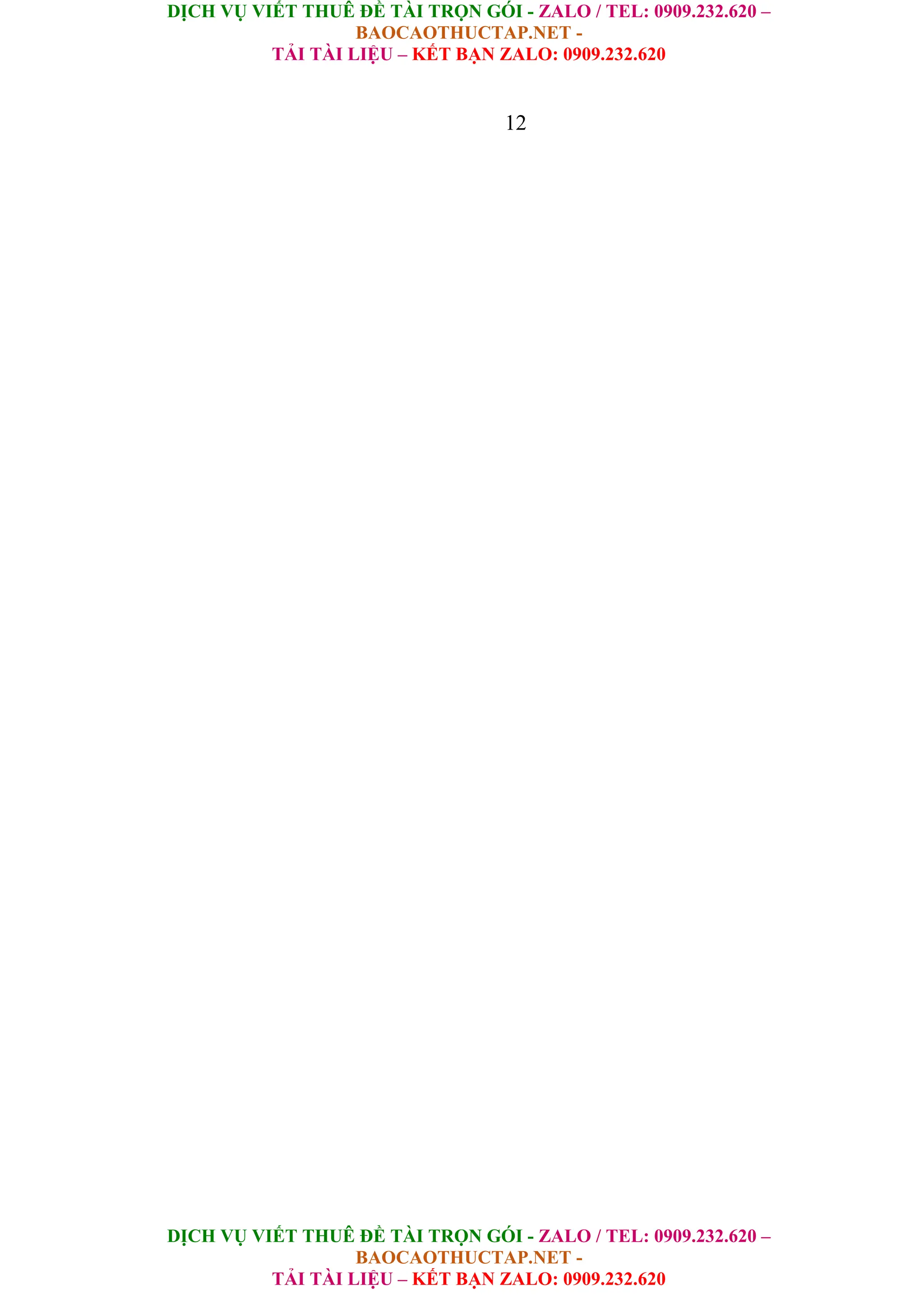 DỊCH VỤ VIẾT THUÊ ĐỀ TÀI TRỌN GÓI - ZALO / TEL: 0909.232.620 –
BAOCAOTHUCTAP.NET -
TẢI TÀI LIỆU – KẾT BẠN ZALO: 0909.232.620
DỊCH VỤ VIẾT THUÊ ĐỀ TÀI TRỌN GÓI - ZALO / TEL: 0909.232.620 –
BAOCAOTHUCTAP.NET -
TẢI TÀI LIỆU – KẾT BẠN ZALO: 0909.232.620
12
 