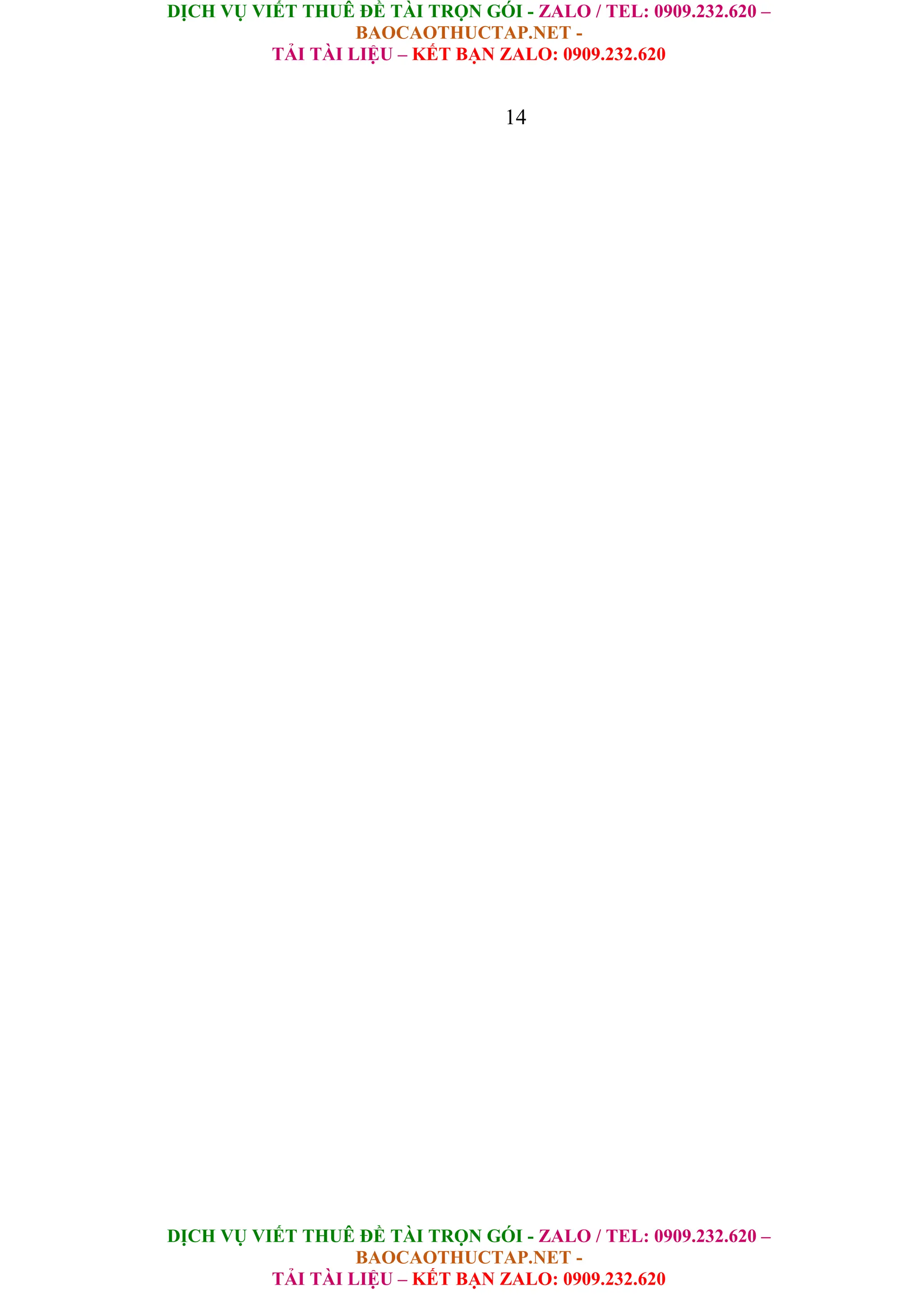 DỊCH VỤ VIẾT THUÊ ĐỀ TÀI TRỌN GÓI - ZALO / TEL: 0909.232.620 –
BAOCAOTHUCTAP.NET -
TẢI TÀI LIỆU – KẾT BẠN ZALO: 0909.232.620
DỊCH VỤ VIẾT THUÊ ĐỀ TÀI TRỌN GÓI - ZALO / TEL: 0909.232.620 –
BAOCAOTHUCTAP.NET -
TẢI TÀI LIỆU – KẾT BẠN ZALO: 0909.232.620
14
 