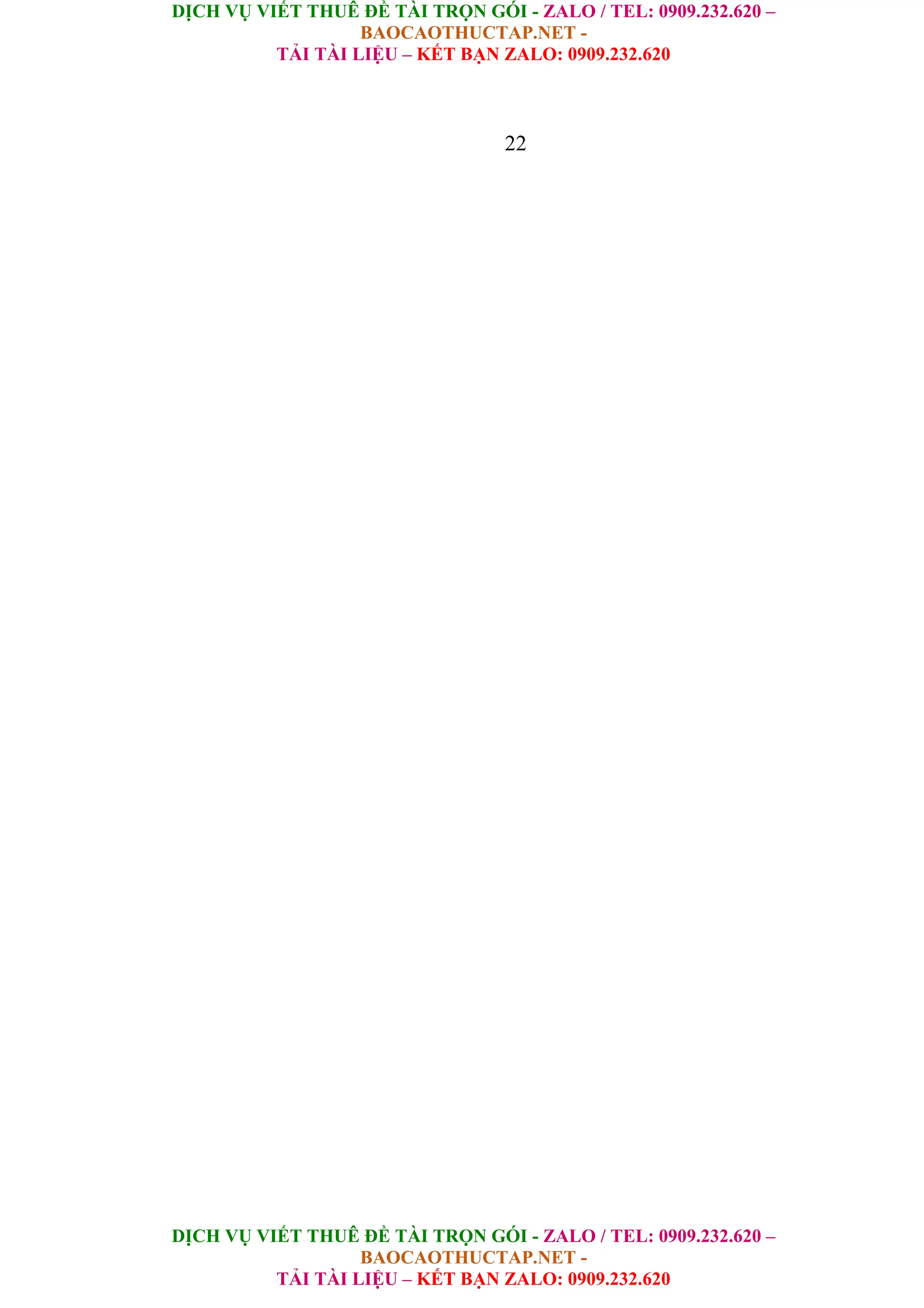DỊCH VỤ VIẾT THUÊ ĐỀ TÀI TRỌN GÓI - ZALO / TEL: 0909.232.620 –
BAOCAOTHUCTAP.NET -
TẢI TÀI LIỆU – KẾT BẠN ZALO: 0909.232.620
DỊCH VỤ VIẾT THUÊ ĐỀ TÀI TRỌN GÓI - ZALO / TEL: 0909.232.620 –
BAOCAOTHUCTAP.NET -
TẢI TÀI LIỆU – KẾT BẠN ZALO: 0909.232.620
22
 
