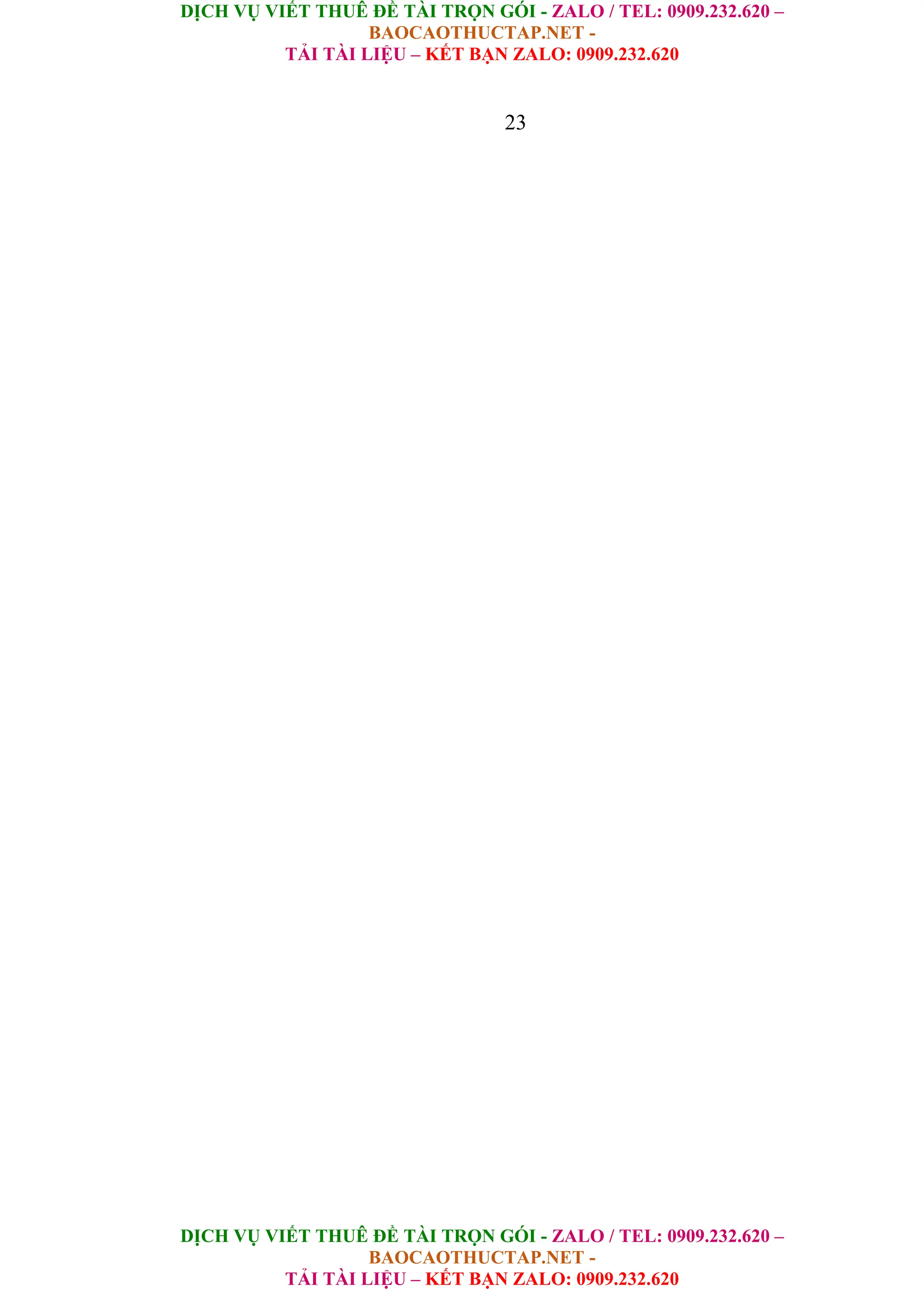 DỊCH VỤ VIẾT THUÊ ĐỀ TÀI TRỌN GÓI - ZALO / TEL: 0909.232.620 –
BAOCAOTHUCTAP.NET -
TẢI TÀI LIỆU – KẾT BẠN ZALO: 0909.232.620
DỊCH VỤ VIẾT THUÊ ĐỀ TÀI TRỌN GÓI - ZALO / TEL: 0909.232.620 –
BAOCAOTHUCTAP.NET -
TẢI TÀI LIỆU – KẾT BẠN ZALO: 0909.232.620
23
 