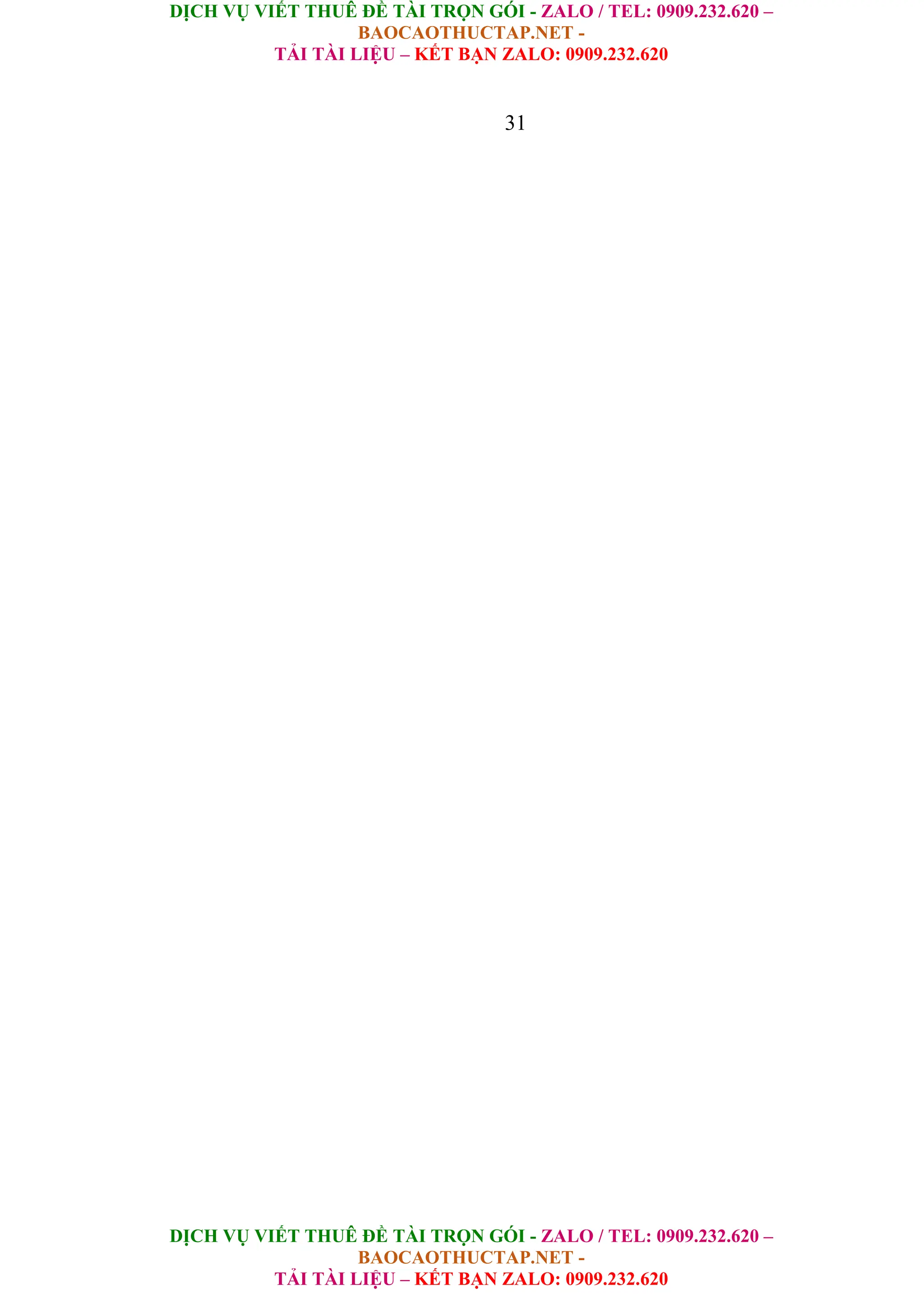 DỊCH VỤ VIẾT THUÊ ĐỀ TÀI TRỌN GÓI - ZALO / TEL: 0909.232.620 –
BAOCAOTHUCTAP.NET -
TẢI TÀI LIỆU – KẾT BẠN ZALO: 0909.232.620
DỊCH VỤ VIẾT THUÊ ĐỀ TÀI TRỌN GÓI - ZALO / TEL: 0909.232.620 –
BAOCAOTHUCTAP.NET -
TẢI TÀI LIỆU – KẾT BẠN ZALO: 0909.232.620
31
 