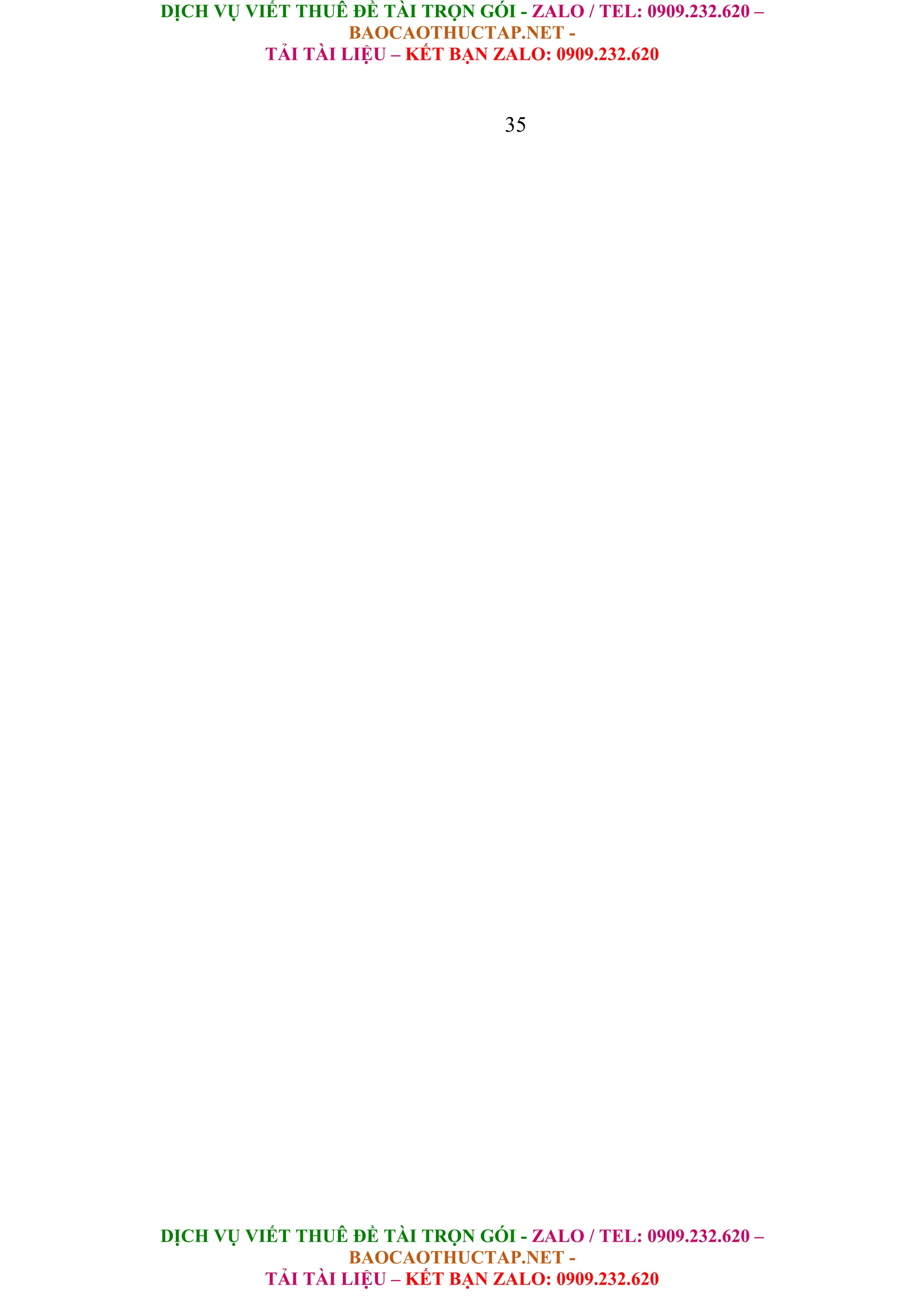 DỊCH VỤ VIẾT THUÊ ĐỀ TÀI TRỌN GÓI - ZALO / TEL: 0909.232.620 –
BAOCAOTHUCTAP.NET -
TẢI TÀI LIỆU – KẾT BẠN ZALO: 0909.232.620
DỊCH VỤ VIẾT THUÊ ĐỀ TÀI TRỌN GÓI - ZALO / TEL: 0909.232.620 –
BAOCAOTHUCTAP.NET -
TẢI TÀI LIỆU – KẾT BẠN ZALO: 0909.232.620
35
 