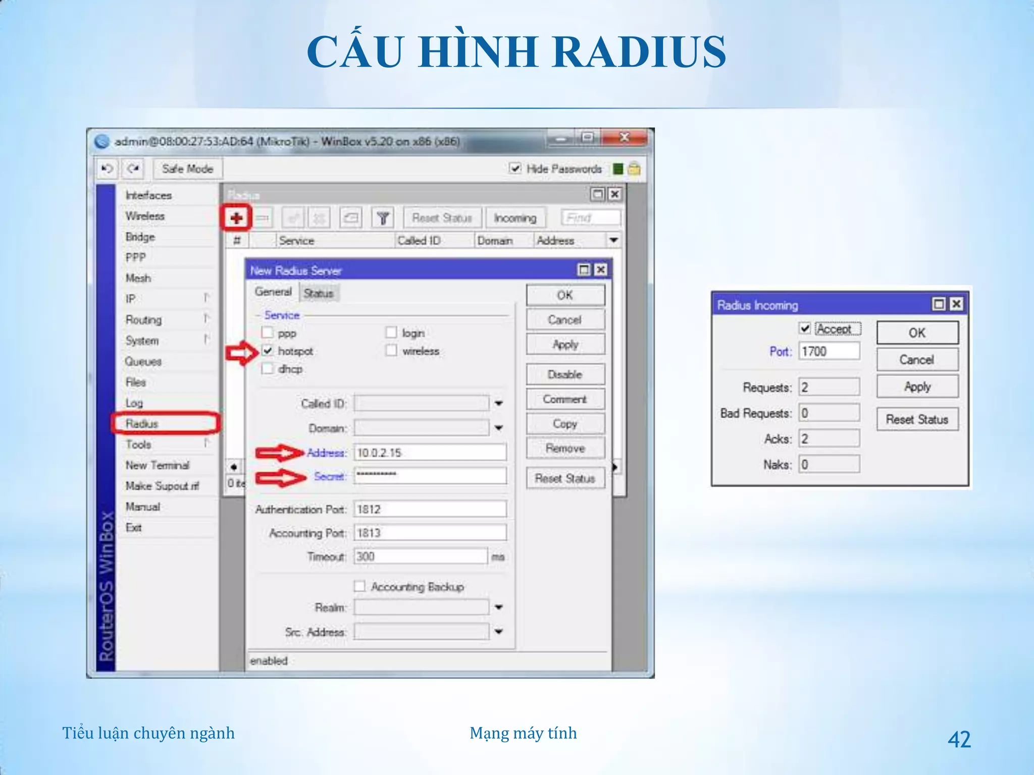 CẤU HÌNH RADIUS

Tiểu luận chuyên ngành

Mạng máy tính

42

 