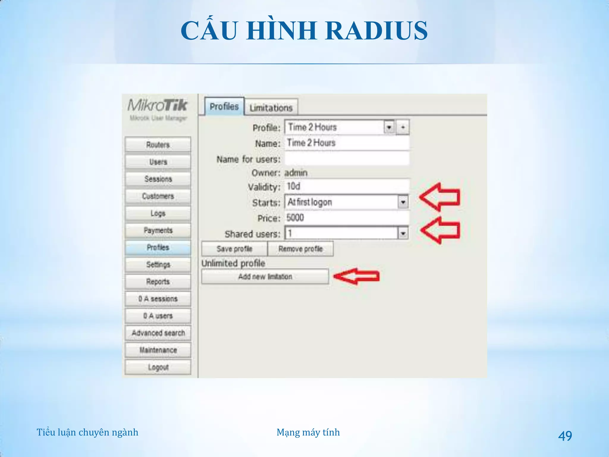 CẤU HÌNH RADIUS

Tiểu luận chuyên ngành

Mạng máy tính

49

 