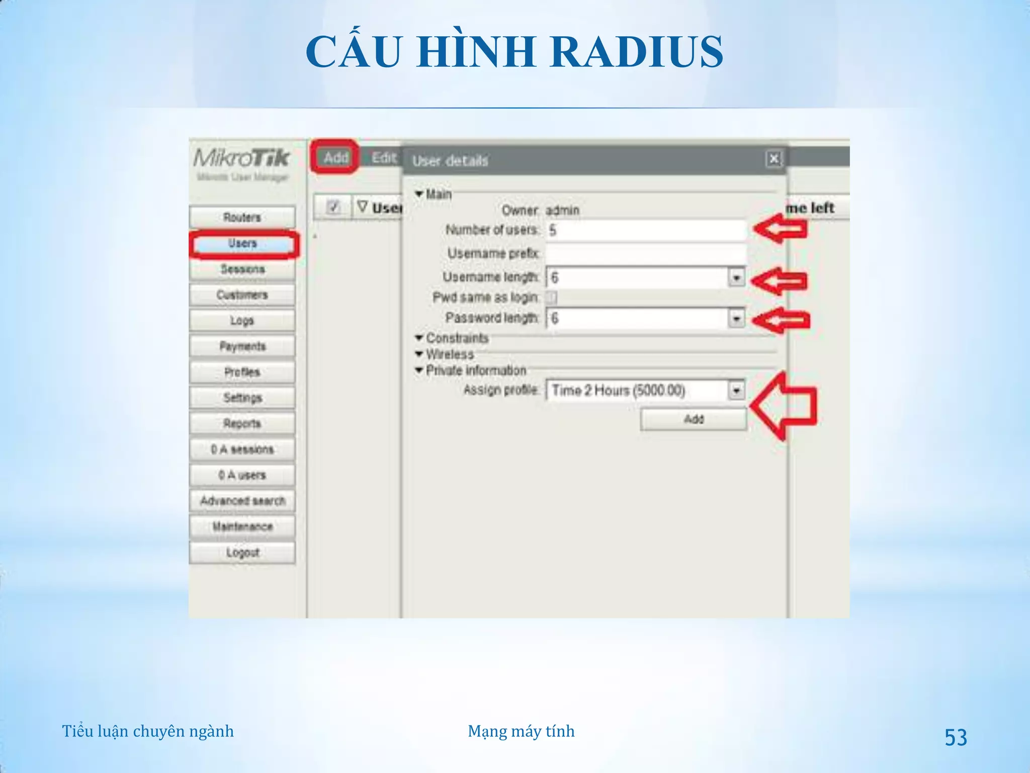 CẤU HÌNH RADIUS

Tiểu luận chuyên ngành

Mạng máy tính

53

 