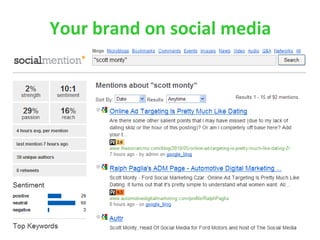 Your brand on social media
 