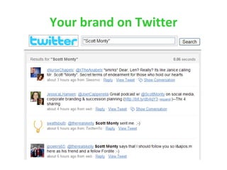 Your brand on Twitter
 