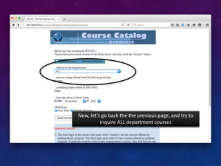 Now, let’s go back the the previous page, and try to
inquire ALL department courses
 