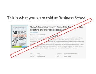 This is what you were told at Business School
 