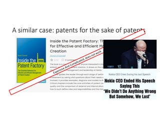 A similar case: patents for the sake of patents
 
