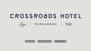 #BRANDING #PARTNERSHIPS #ACTIVATION
 