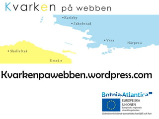Kvarkenpawebben.wordpress.com

 