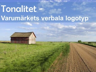 Tonalitet Varumärkets verbala logotyp

 