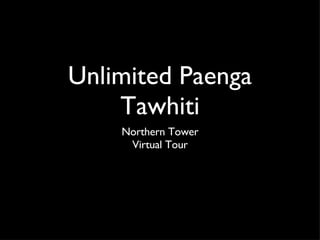 Unlimited Paenga Tawhiti ,[object Object],[object Object]