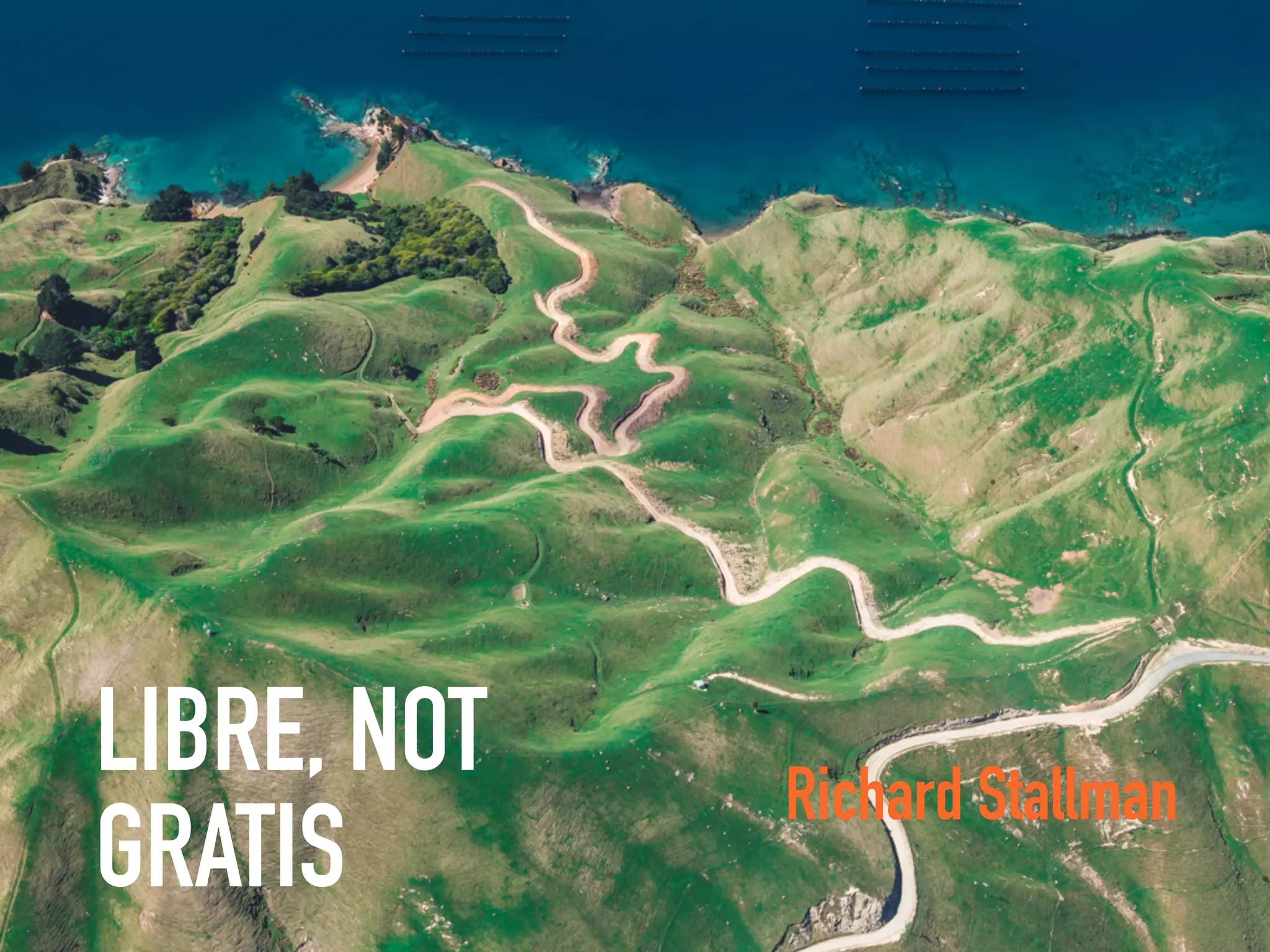 LIBRE, NOT
GRATIS
Richard Stallman
 