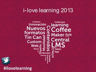 i- love learning 2013




#ilovelearning
 