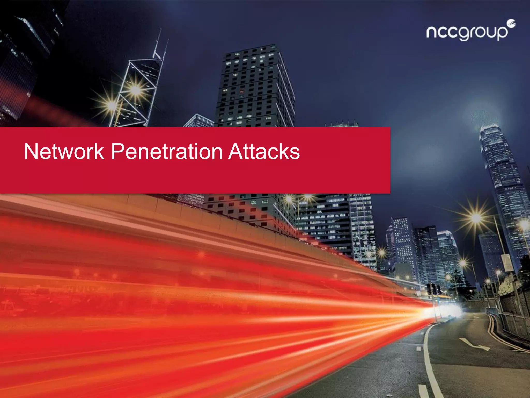 Network Penetration Attacks
 