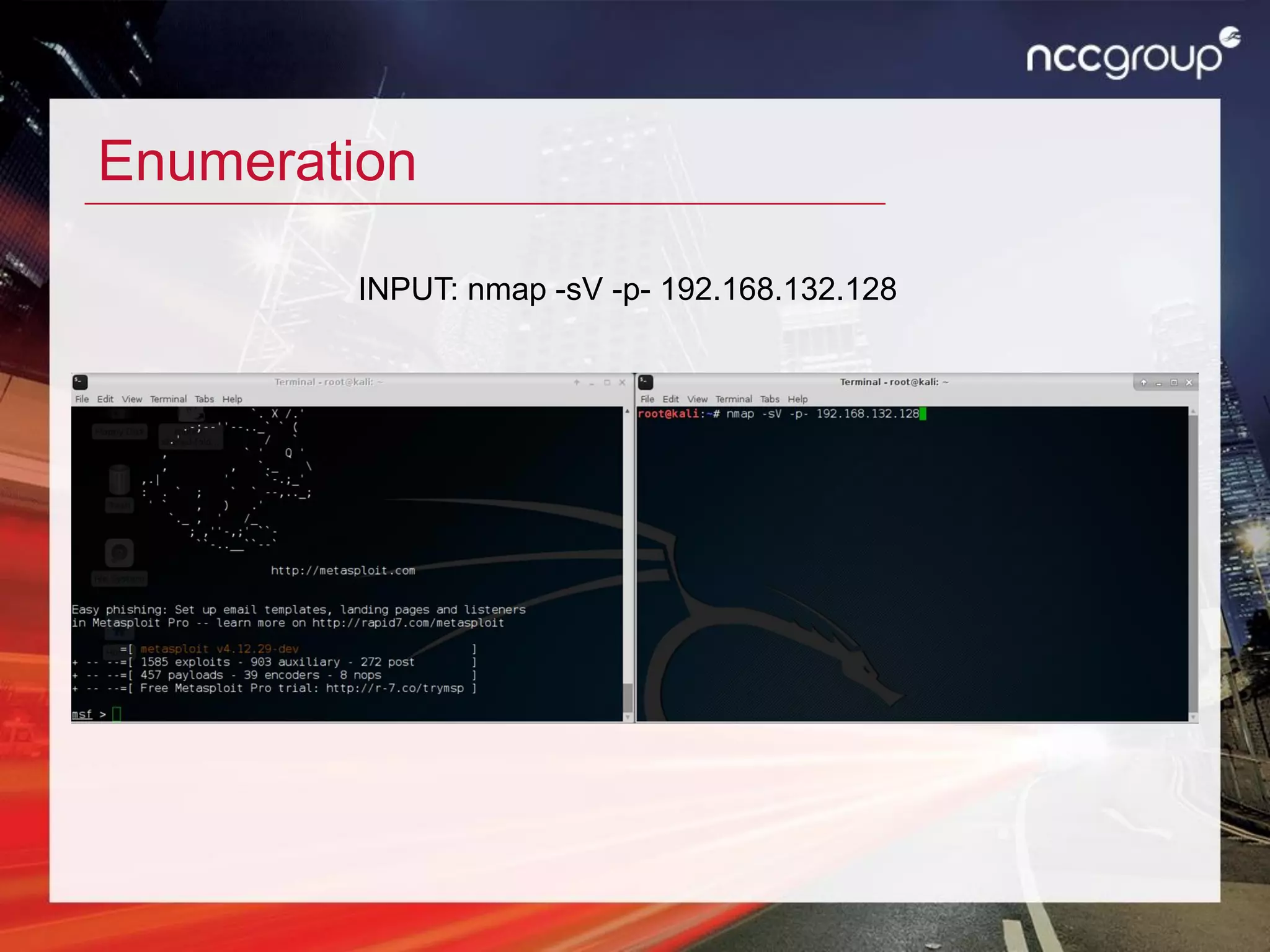 Enumeration
INPUT: nmap -sV -p- 192.168.132.128
 
