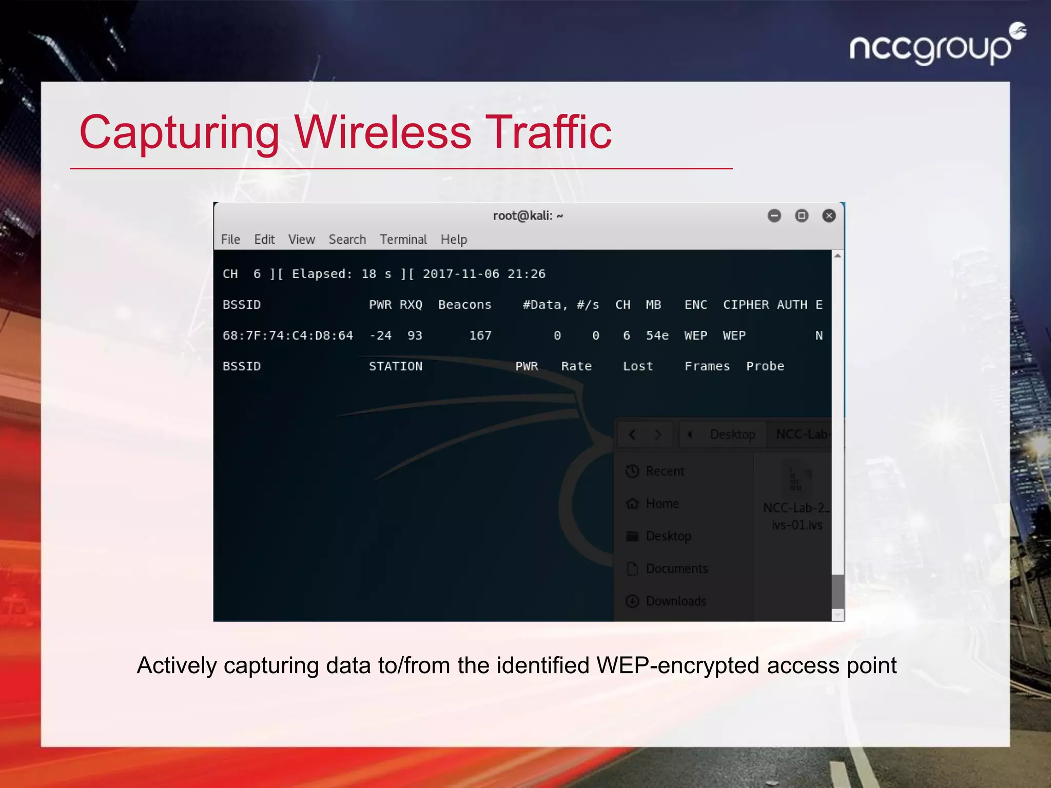Capturing Wireless Traffic
Actively capturing data to/from the identified WEP-encrypted access point
 