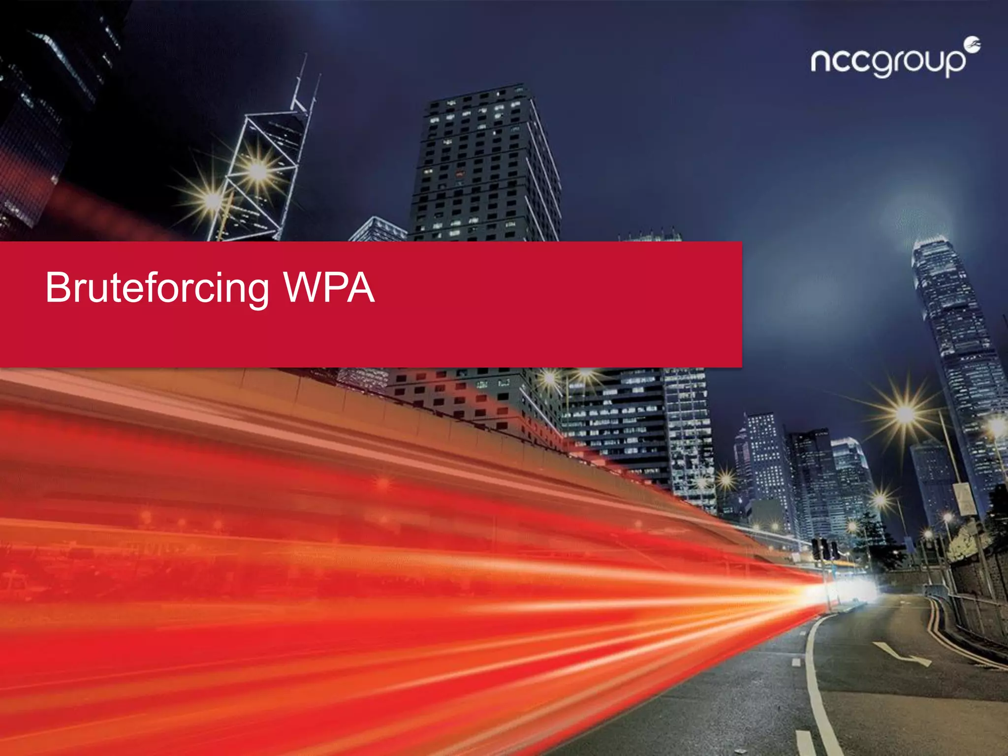 Bruteforcing WPA
 