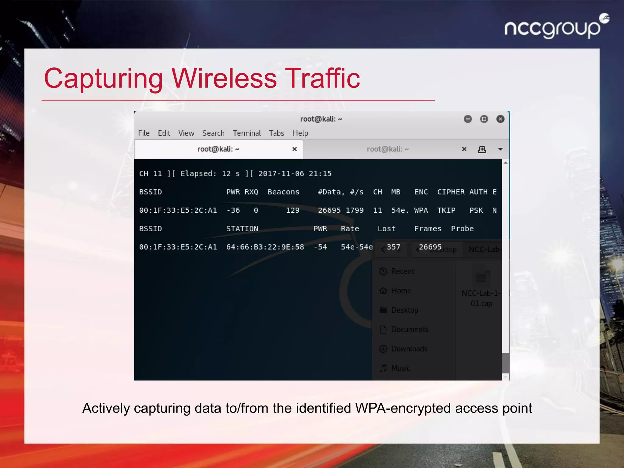 Capturing Wireless Traffic
Actively capturing data to/from the identified WPA-encrypted access point
 