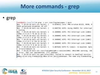 NTXISSA Cyber Security Conference – November 10-11, 2017
@NTXISSA #NTXISSACSC5
More commands - grep
• grep
30
 