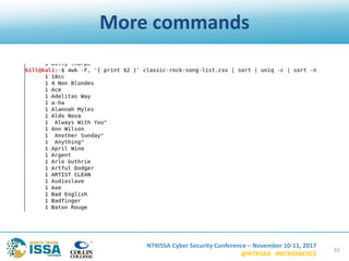 NTXISSA Cyber Security Conference – November 10-11, 2017
@NTXISSA #NTXISSACSC5
More commands
32
 