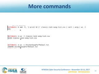 NTXISSA Cyber Security Conference – November 10-11, 2017
@NTXISSA #NTXISSACSC5
More commands
34
 